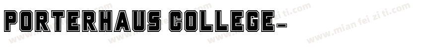 Porterhaus College字体转换